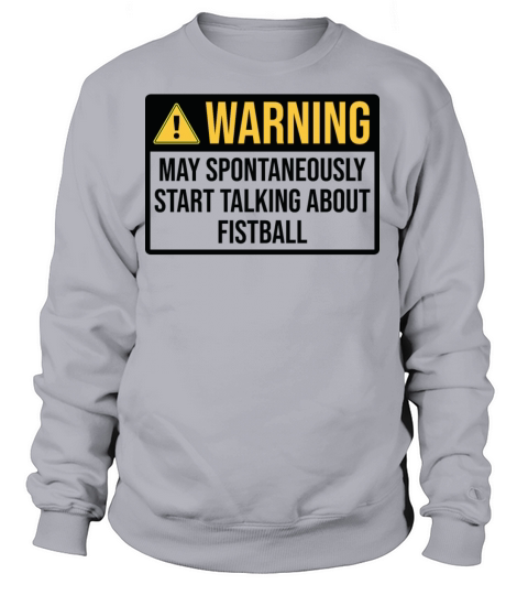 Fistball Funny Warning Women's Sweatshirt