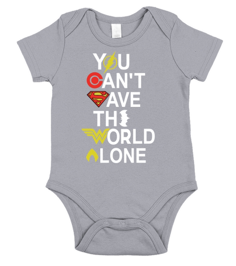 YOU CANT SAVE THE WORLD ALONE HEROES T-SHIRT Short Sleeve Baby One-Piece