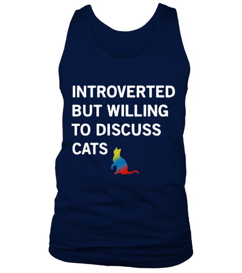 Introverted But Willing To Discuss Cats Tank Top Unisex