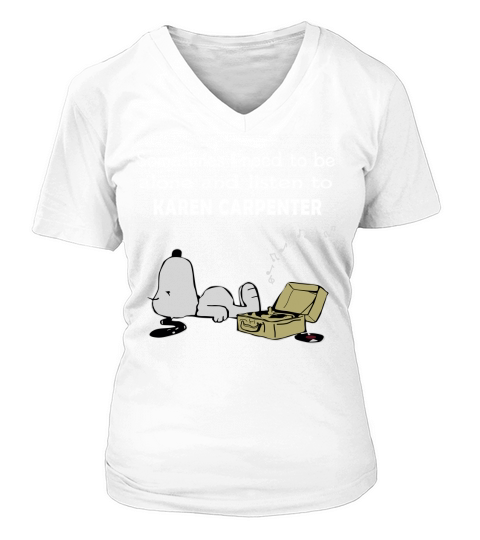 Sometimes I need to be alone and listen to Karen Carpenter - Sweat Shirt V-neck T-Shirt Woman