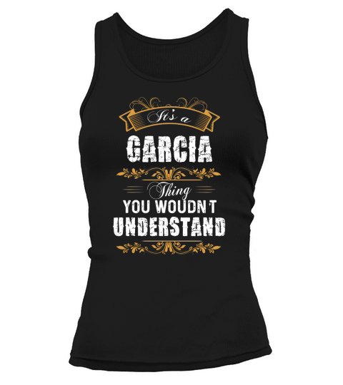 GARCIA Name shirt, GARCIA Funny Name, GARCIA Family Name Gifts T Shirt Tank top Woman