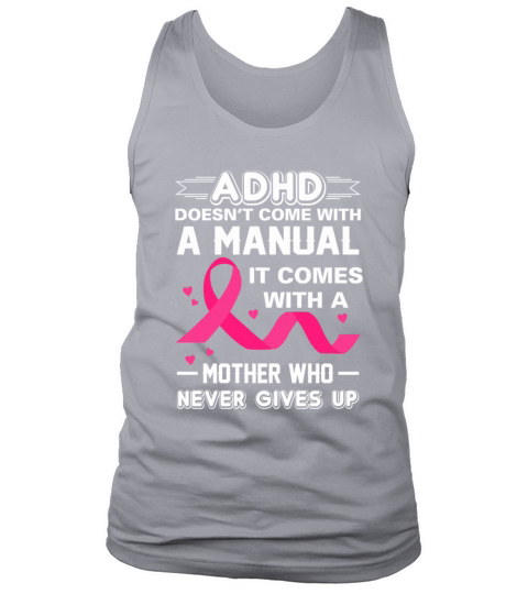 ADHD Come With Mother Who Never Gives Up Men's Tank Top