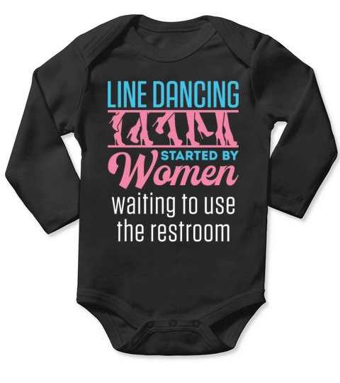 Line Dancing Dancer Dance Funny Joke Long Sleeve Baby One-Piece