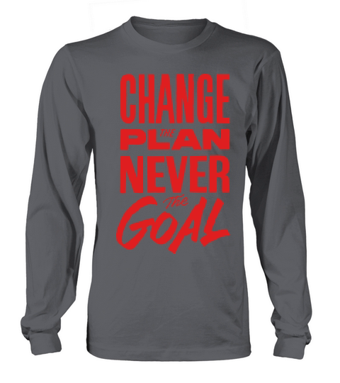 Change the plan never the goal Men's Long Sleeve