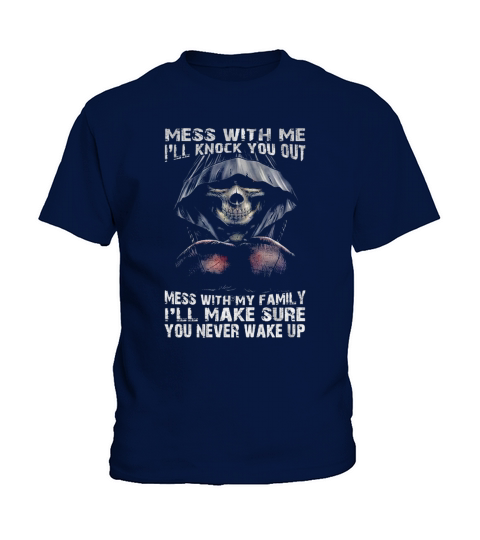 Mess With Me Ill Knock You Out Kids T-Shirt
