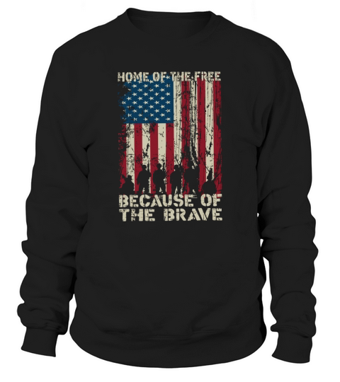 Home Of The Free Because Of The Brave Distress American Flag Sweatshirt Unisex