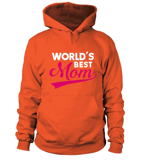 World’s Best Mom Gift for Mother’s Day Women's Hoodie