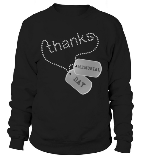 Thanks Memorial Day Military Veteran Dog Tags Men's Sweatshirt