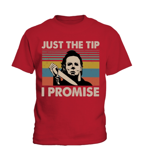 Vintage Michael Myers Just The Tip I Promise Kids T-Shirt