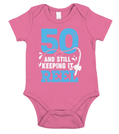 50 And Still Keeping It Reel Fisher Birthday Gift Short Sleeve Baby One-Piece