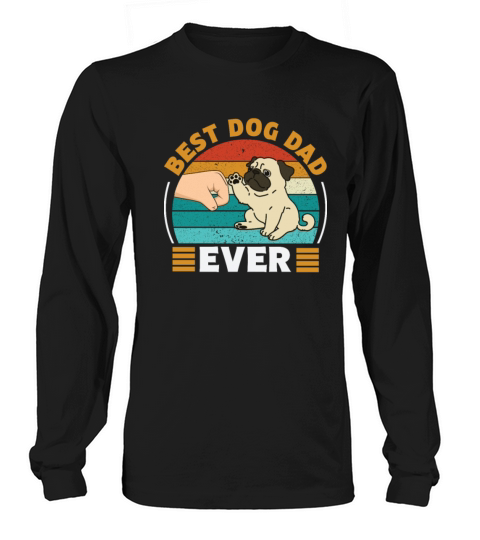 Best Dog Dad Ever Gift For Husband Dad Women's Long Sleeve