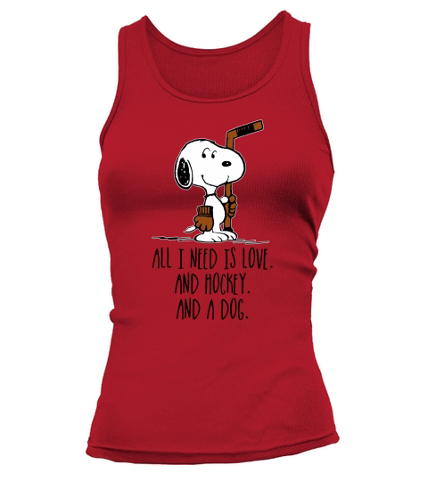 Snoopy all i need is love and hockey and a dog Tank top Woman