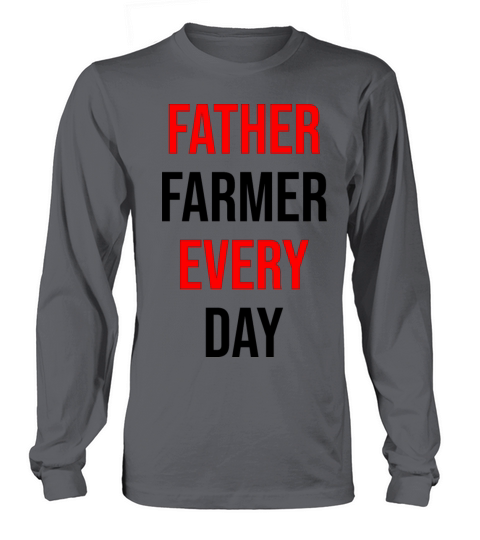 father and farmer every day Men's Long Sleeve