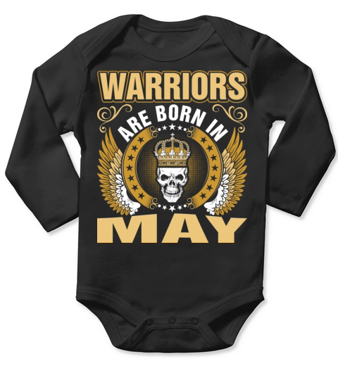Warriors Are Born In May Long Sleeve Baby One-Piece