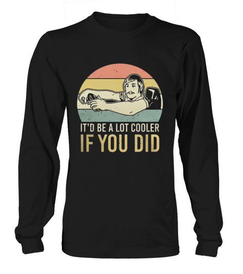 David Wooderson it’d be a lot cooler if you did vintage t-shirt Long sleeved Unisex