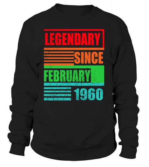 60th birthday legendary since February 1960 Women's Sweatshirt