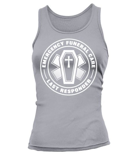 Last responder - funeral director embalmer Women's Tank Top