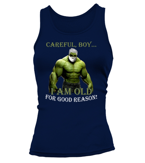 CAREFUL BOYI AM OLD FOR GOOD REASON Tank top Woman