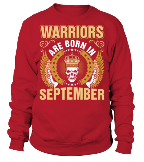 Warriors Are Born In September Men's Sweatshirt