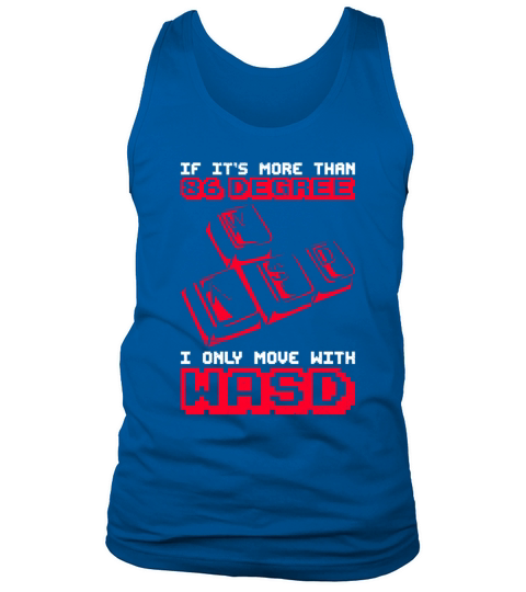 Computer Gamer Quote for a WASD Gamer Tank Top Unisex