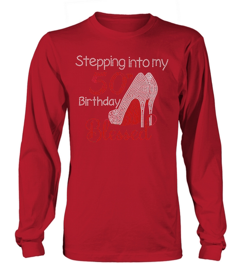 Stepping into My 50th Birthday Blessed Bling Rhinestone Long sleeved Unisex