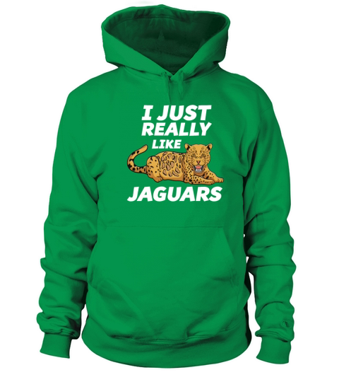 I Just Really Like Jaguars Funny Jaguar Lover Gift Women's Hoodie