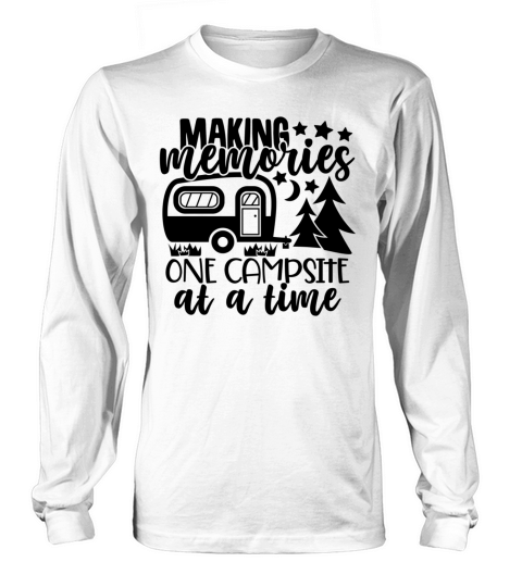 Making Memories One Campsite At A Time Men's Long Sleeve