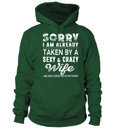 Sorry Im Already Taken By A Sexy Crazy Wife Women's Hoodie