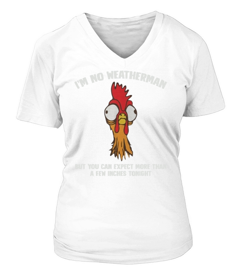I’m No Weatherman-Funny Farmer Chicken V-neck T-Shirt Woman