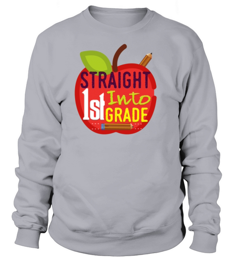 Straight Into 1st First Grade Back To School Gift Women's Sweatshirt