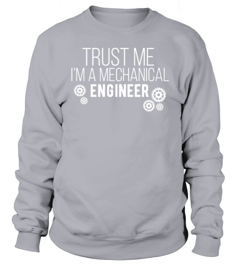 Mechanical Engineer - Trust me Im a mechanical en Men's Sweatshirt