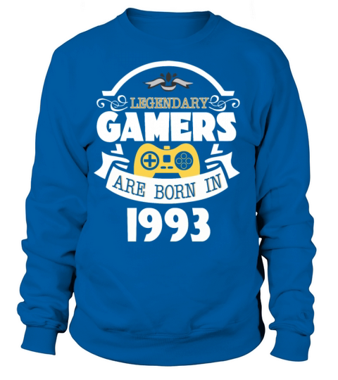 Legendary Gamers Are Born In 1993 Women's Sweatshirt