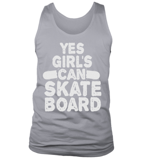 Yes Girls can SkateBoard Funny Skate Girl Lover Men's Tank Top