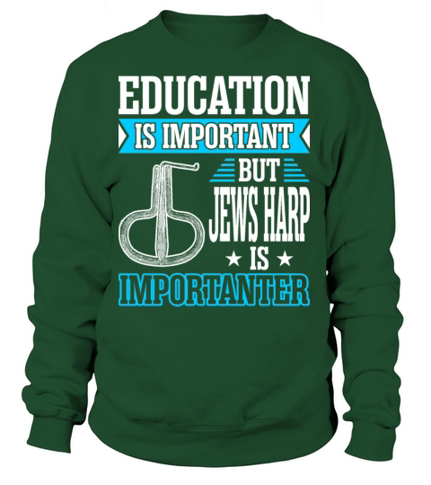 Education Is Important But Jews Harp Is Importante Women's Sweatshirt