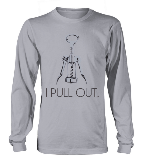 I Pull Out Corkscrew Women's Long Sleeve