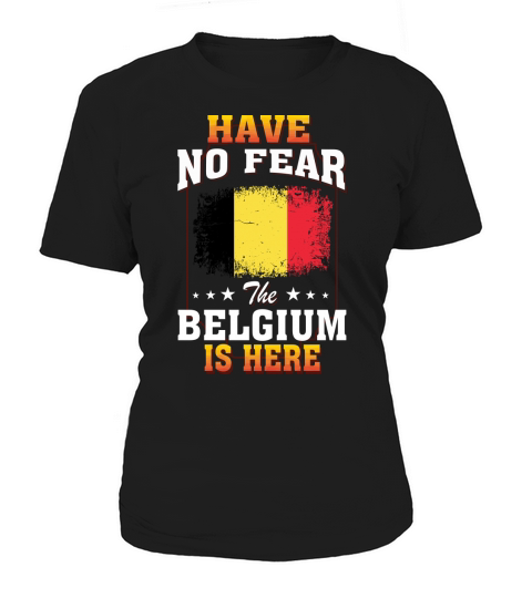 Belgium Flag Have No Fear The Belgium Is Here 2020 Women's T-Shirt
