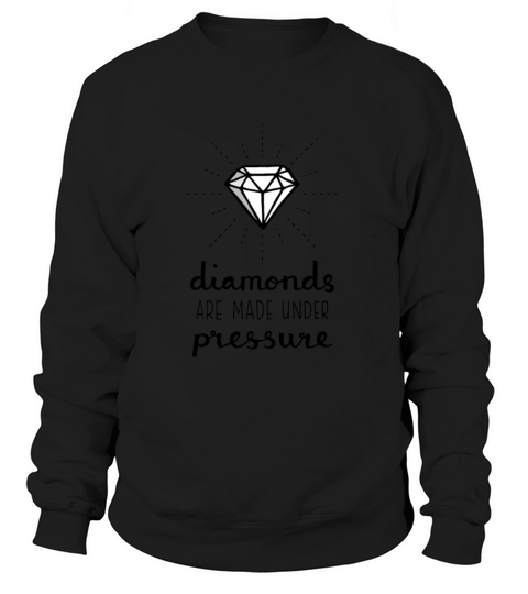 Pressure Makes Diamonds Women's Sweatshirt