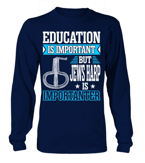 Education Is Important But Jews Harp Is Importante Women's Long Sleeve