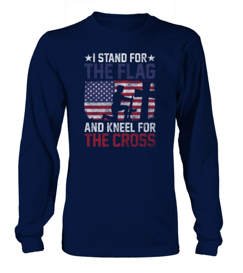 I Stand For The Flag And Kneel For The Cross Women's Long Sleeve