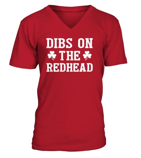 Dibs On The Redhead Funny St Patricks Day Drinking Men's V-Neck T-shirt