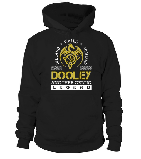 Ireland Wales Scotland DOOLEY Another Celtic Legend Name Shirts Hoodie Unisex