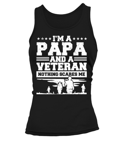 Grandpa I Father Im A Papa And A Veteran Nothing Women's Tank Top