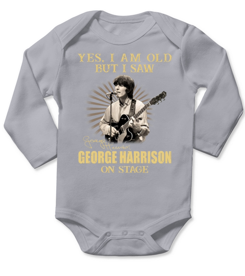 Yes I Am Old But I Saw George Harrison On Stage Long Sleeve Baby One-Piece