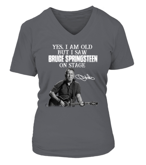 Official Yes I am old but I saw Bruce Springsteen on stage signature V-neck T-Shirt Woman