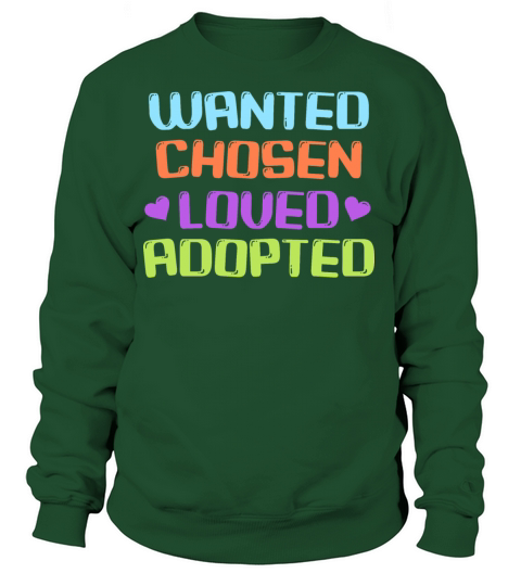 Wanted chosen loved adopted Women's Sweatshirt