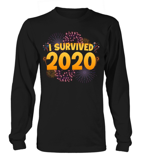 I Survived 2020 Funny New Year 2021 Present Women's Long Sleeve