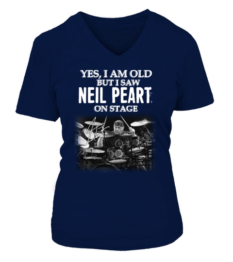 Yes I am old but I saw Neil Peart on stage signature V-neck T-Shirt Woman