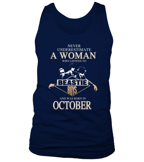 Never Understimate A Woman Who Listen To Beastie Boys And Born In October Tank Top Unisex