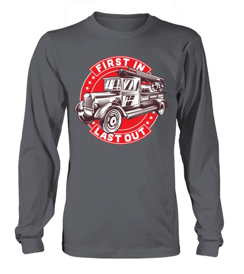 Fire Department Car First In Last Out Gift Idea Men's Long Sleeve
