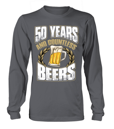 Funny 50th Birthday TShirt Fifty Years And Countless Beers Men's Long Sleeve